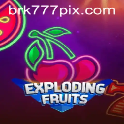 Tudo Sobre o Jogo ExplodingFruits e as Emoções do Cassino Online na BRK777.com